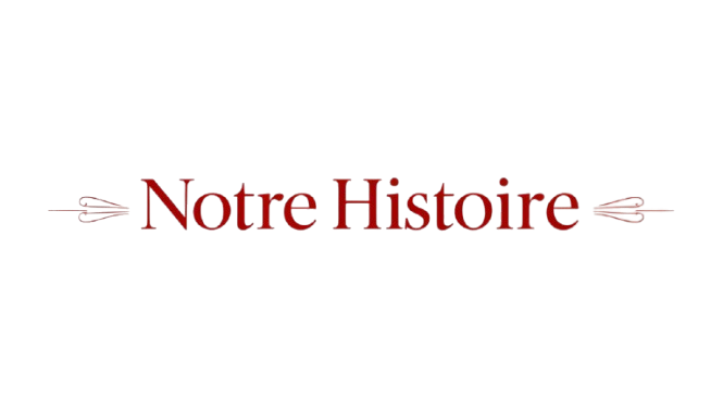 Notre Histoire